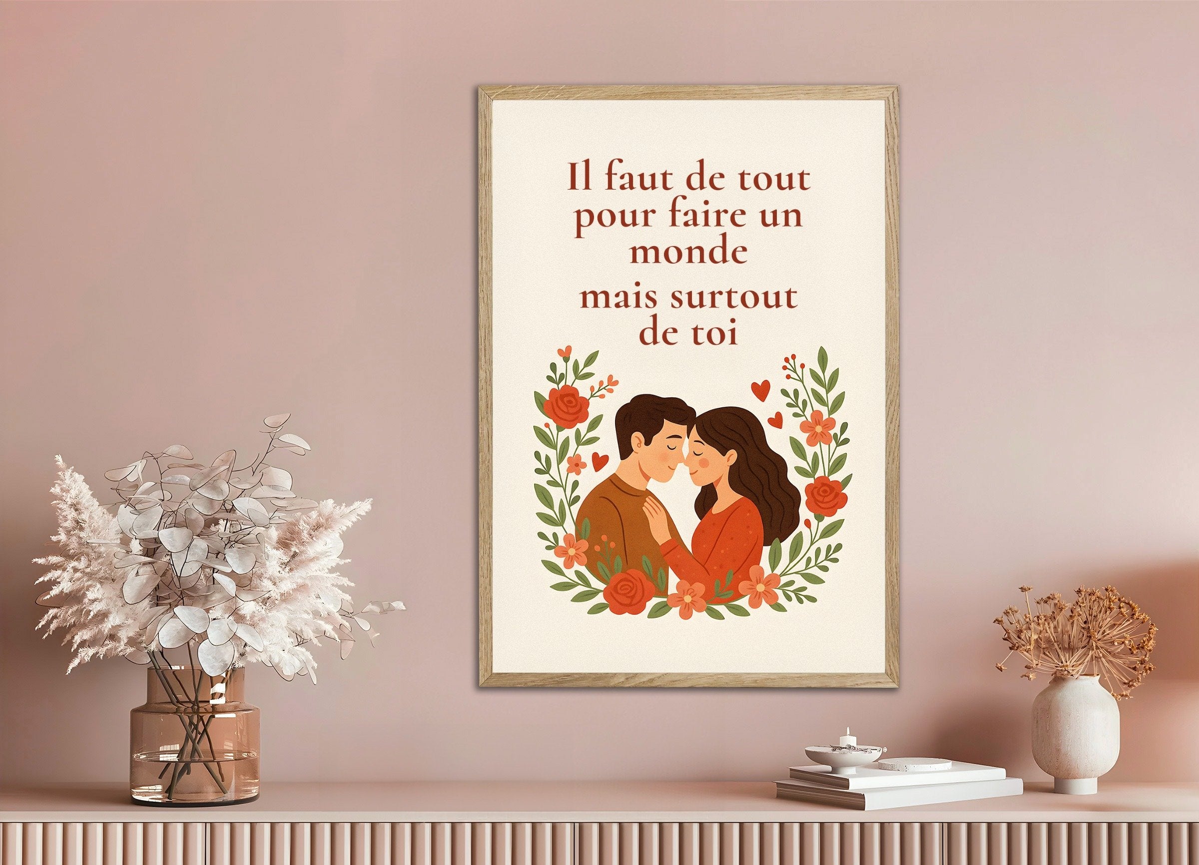 Poster of Love Poster - It Takes Everything to Make a World – But Especially You, with natural wooden frame